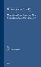 Do You Know Greek?: How Much Greek Could the First Jewish Christians Have Known?