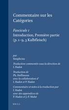 Commentaire sur les Catégories: Traduction commentée sous la direction de Ilsetraut Hadot. Fascicule I: Introduction, Première partie (p. 1-9, 3 Kalbfleisch)