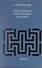 Arabic Grammar and Qur’ānic Exegesis in Early Islam