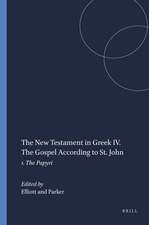 The New Testament in Greek IV. The Gospel According to St. John