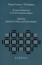 Hugo Grotius – Theologian: Essays in Honour of G.H.M. Posthumus Meyjes