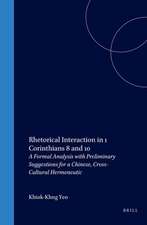 Rhetorical Interaction in 1 Corinthians 8 and 10: A Formal Analysis with Preliminary Suggestions for a Chinese, Cross-Cultural Hermeneutic