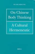 On Chinese Body Thinking: A Cultural Hermeneutic