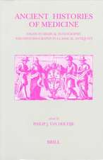 Ancient Histories of Medicine: Essays in Medical Doxography and Historiography in Classical Antiquity