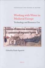 Working with Water in Medieval Europe: Technology and Resource-Use