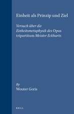 Einheit als Prinzip und Ziel: Versuch über die Einheitsmetaphysik des <i>Opus tripartitum</i> Meister Eckharts