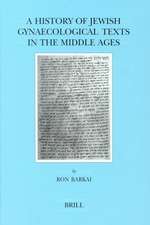 A History of Jewish Gynaecological Texts in the Middle Ages