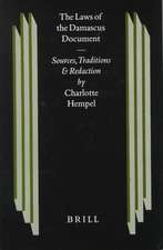 The Laws of the Damascus Document: Sources, Traditions and Redaction