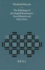 The Pathology of the English Renaissance: Sacred Remains and Holy Ghosts