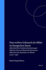 Vom rechten Gebrauch der Bilder im liturgischen Raum: Mittelalterliche Funktionsbestimmungen bildender Kunst im Rationale divinorum officiorum des Durandus von Mende (1230/1-1296)