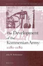 The Development of the Komnenian Army: 1081-1180