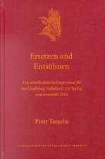 Ersetzen und Entsühnen: Das Mittelhethitische Ersatzritual für den Großkönig Tuth̬alija (CTH *448.4) und verwandte Texte