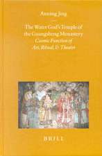 The Water God's Temple of the Guangsheng Monastery: Cosmic Function of Art, Ritual, and Theater