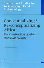 Conceptualizing/Re-conceptualizing Africa: The Construction of African Historical Identity