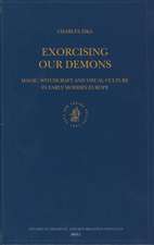 Exorcising our Demons: Magic, Witchcraft and Visual Culture in Early Modern Europe