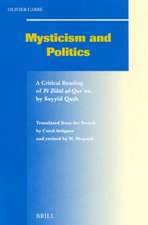 Mysticism and Politics: A Critical Reading of <i>Fī ẓilāl al- Qur’ān</i> by Sayyid Quṭb (1906-1966)