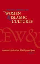 Encyclopedia of Women & Islamic Cultures, Volume 4: Economics, Education, Mobility and Space