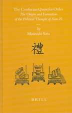 The Confucian Quest for Order: The Origin and Formation of the Political Thought of Xun Zi