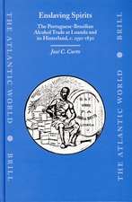 Enslaving Spirits: The Portuguese-Brazilian Alcohol Trade at Luanda and its Hinterland, c. 1550-1830