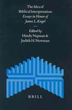 The Idea of Biblical Interpretation: Essays in Honor of James L. Kugel