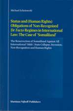 Status and (Human Rights) Obligations of Non-Recognized <i>De Facto</i> Regimes in International Law: The Case of 'Somaliland'