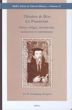 Théodore de Bèze <i>Le Passavant</i>: Édition Critique, Introduction, Traduction et Commentaire