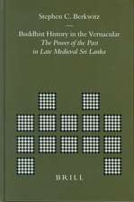 Buddhist History in the Vernacular: The Power of the Past in Late Medieval Sri Lanka