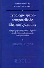 Typologie spatio-temporelle de l'<i>Ecclesia</i> byzantine: La Mystagogie de Maxime le Confesseur dans la culture philosophique de l'Antiquité tardive