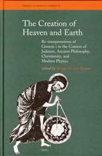 The Creation of Heaven and Earth: Re-interpretations of Genesis I in the Context of Judaism, Ancient Philosophy, Christianity, and Modern Physics