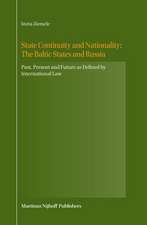 State Continuity and Nationality: The Baltic States and Russia: Past, Present and Future as Defined by International Law