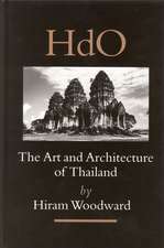 The Art and Architecture of Thailand: From Prehistoric Times through the Thirteenth Century