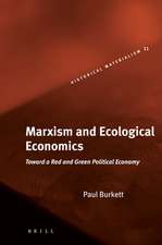 Marxism and Ecological Economics: Toward a Red and Green Political Economy