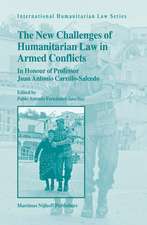 The New Challenges of Humanitarian Law in Armed Conflicts: In Honour of Professor Juan Antonio Carrillo-Salcedo