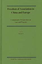 Freedom of Association in China and Europe: Comparative Perspectives in Law and Practice