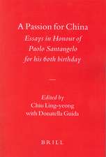 A Passion for China: Essays in Honour of Paolo Santangelo, for his 60th birthday