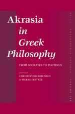 <i>Akrasia</i> in Greek Philosophy: From Socrates to Plotinus