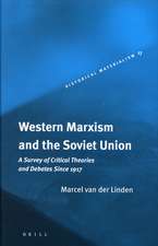 Western Marxism and the Soviet Union: A Survey of Critical Theories and Debates Since 1917