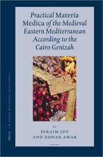 Practical <i>Materia Medica</i> of the Medieval Eastern Mediterranean According to the Cairo Genizah