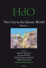 The City in the Islamic World (2 vols.)