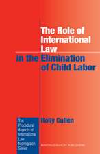 The Role of International Law in the Elimination of Child Labor