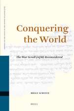 Conquering the World: The War Scroll (1QM) Reconsidered