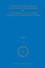 Yearbook of the European Convention on Human Rights/Annuaire de la convention europeenne des droits de l'homme, Volume 50 (2007)