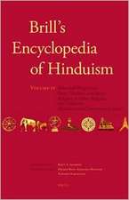 Brill's Encyclopedia of Hinduism. Volume Four