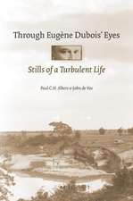 Through Eugène Dubois' eyes: Stills of a turbulent life