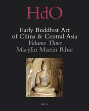 Early Buddhist Art of China and Central Asia, Volume 3