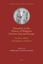 Dynamics in the History of Religions between Asia and Europe: Encounters, Notions, and Comparative Perspectives