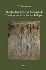 The Buddhist Caves at Aurangabad: Transformations in Art and Religion