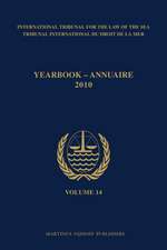 Yearbook International Tribunal for the Law of the Sea / Annuaire Tribunal international du droit de la mer, Volume 14 (2010)