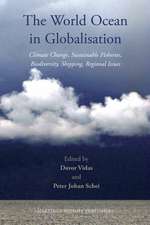 The World Ocean in Globalisation: Climate Change, Sustainable Fisheries, Biodiversity, Shipping, Regional Issues