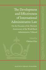 The Development and Effectiveness of International Administrative Law: On the Occasion of the Thirtieth Anniversary of the World Bank Administrative Tribunal